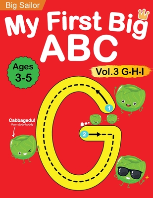 My First Big ABC Book Vol.3: Preschool Homeschool Educational Activity Workbook with Sight Words for Boys and Girls 3 - 5 Year Old: Handwriting Pra Cover Image