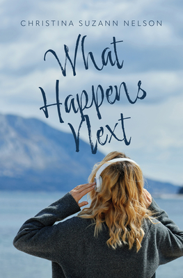What Happens Next By Christina Suzann Nelson Cover Image