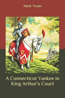 A Connecticut Yankee in King Arthur's Court