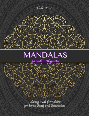 Download Coloring Book For Adults The Best Way To Win Anxiety Dementia And Stress Coloring This Hipnotics And Relaxing Mandalas Will Help You To Keep Paperback The Concord Bookshop Established 1940