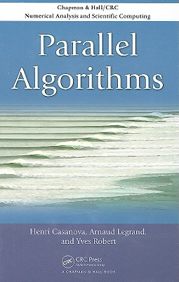 Parallel Algorithms (Chapman & Hall/CRC Numerical Analysis and Scientific Computi)
