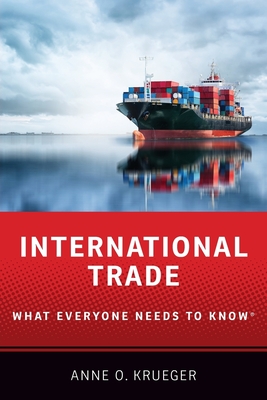 International Trade: What Everyone Needs to Know(r) By Anne O. Krueger Cover Image