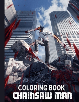 Chainsaw Man COLORING BOOK: the best Coloring book for adut Cover Image
