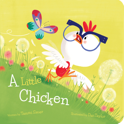 A Little Chicken By Tammi Sauer, Dan Taylor (Illustrator) Cover Image