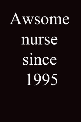 Awsome nurse since 1995: Awsome nurse since 1995 Cover Image