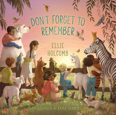 Don't Forget to Remember By Ellie Holcomb, Kayla Harren (Illustrator) Cover Image