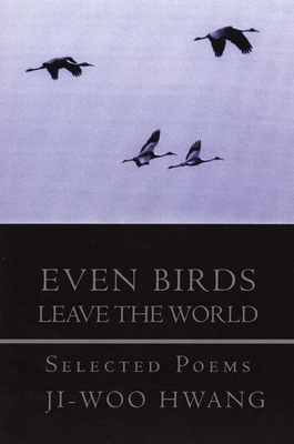 Cover for Even Birds Leave the World
