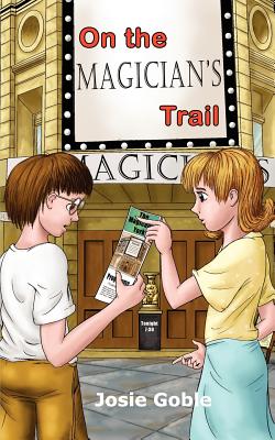 On The Magician's Trail By Josie Goble, David Pitman (Illustrator) Cover Image