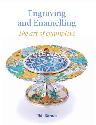 Engraving and Enamelling: The Art of Champlevé Cover Image