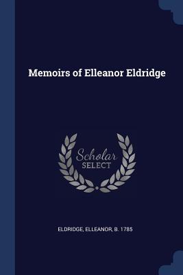 Memoirs of Elleanor Eldridge Cover Image