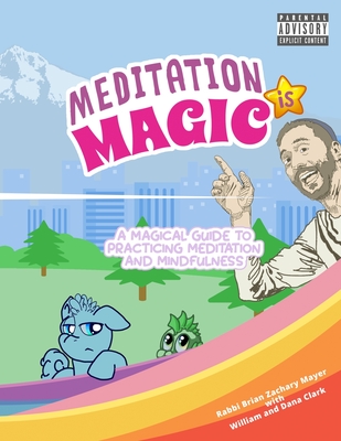 Meditation is Magic: A magical guide to practicing meditation and mindfulness