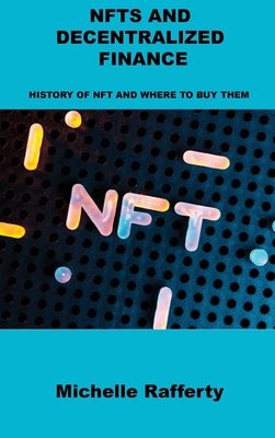 Nfts and Decentralized Finance: History of Nft and Where to Buy Them Cover Image