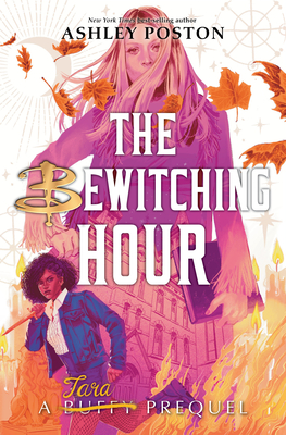 The Bewitching Hour (A Tara Prequel) (Buffy the Vampire Slayer Prequels)