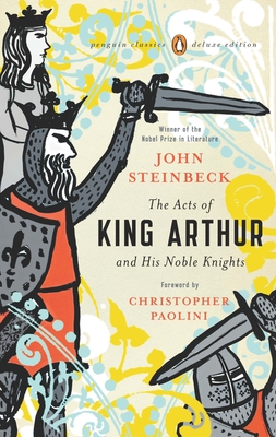 The Acts of King Arthur and His Noble Knights: (Penguin Classics Deluxe Edition)