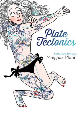 Plate Tectonics: An Illustrated Memoir By Margaux Motin Cover Image
