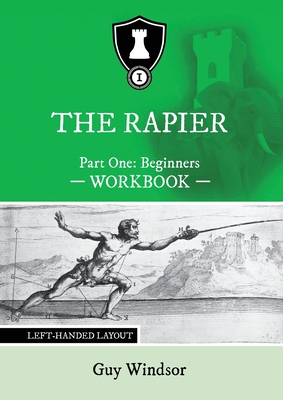 The Rapier Part One Beginners Workbook: Left Handed Layout Cover Image