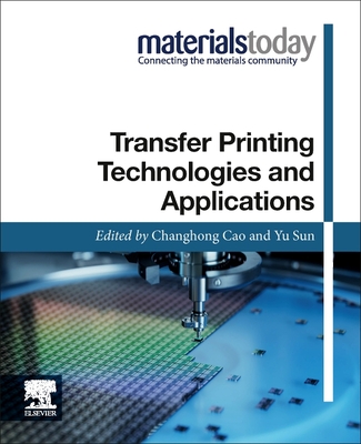 Transfer Printing Technologies and Applications (Materials Today)