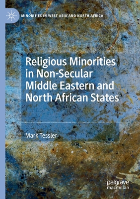Religious Minorities in Non-Secular Middle Eastern and North African States (Minorities in West Asia and North Africa) Cover Image