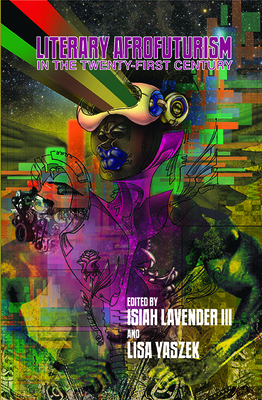 Literary Afrofuturism in the Twenty-First Century (New Suns: Race, Gender, and Sexuality) Cover Image