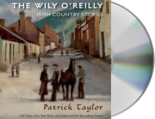 The Wily O'Reilly: Irish Country Stories (Irish Country Books) Cover Image