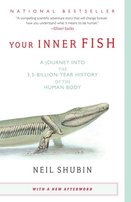 Your Inner Fish: A Journey into the 3.5-Billion-Year History of the Human Body Cover Image