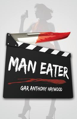 Man Eater By Gar Anthony Haywood Cover Image