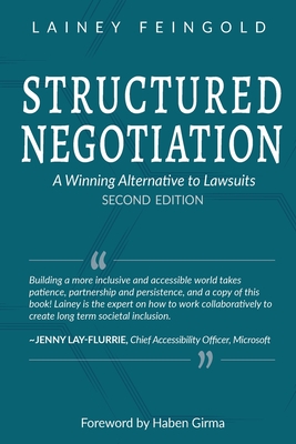Structured Negotiation: A Winning Alternative to Lawsuits, Second Edition Cover Image