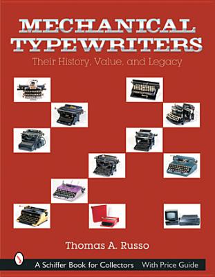 Mechanical Typewriters: Their History, Value, and Legacy Cover Image