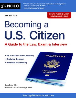 Becoming A U.S. Citizen: A Guide to the Law, Exam & Interview Cover Image