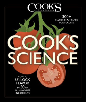 Cook's Science: How to Unlock Flavor in 50 of our Favorite Ingredients Cover Image