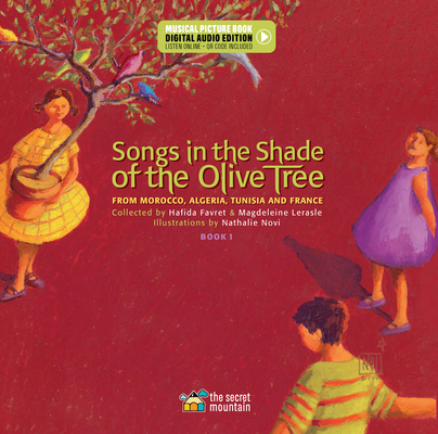 Songs in the Shade of the Olive Tree: From Morocco, Algeria, Tunisia and France (Book 1) (Digital Audio Edition)