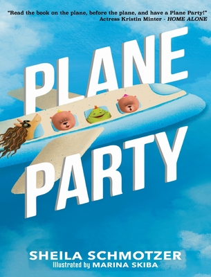 Plane Party By Sheila Schmotzer, Marina Skiba (Illustrator) Cover Image