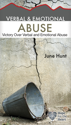 Verbal and Emotional Abuse (Hope for the Heart) By June Hunt Cover Image