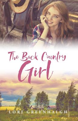 The Back Country Girl: A New Zealand Story By Lori Greenhalgh Cover Image