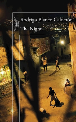 The Night  / The Night By Rodrigo Blanco Calderon Cover Image