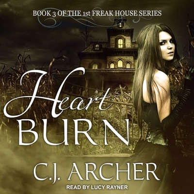 Heart Burn Lib/E By C. J. Archer, Lucy Rayner (Read by) Cover Image