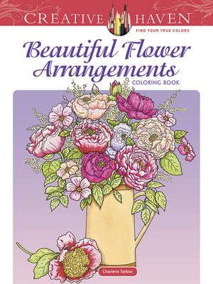 Beautiful Flower Arrangements (Adult Coloring Books: Flowers & Plants)