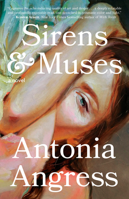 Sirens & Muses: A Novel By Antonia Angress Cover Image