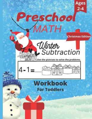 Preschool MATH CHRISTMAS Edition: Workbook for Toddlers Ages 2-4: Number Tracing, Counting, Addition and subraction and others Activities for children By Mina Art Cover Image
