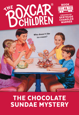 The Chocolate Sundae Mystery (The Boxcar Children Mysteries #46)
