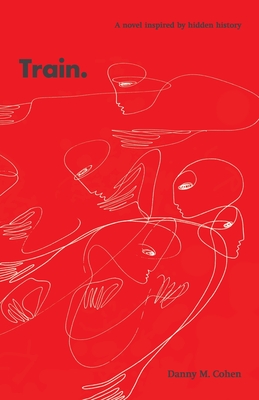 Train By Danny M. Cohen Cover Image