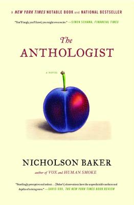 The Anthologist: A Novel By Nicholson Baker Cover Image