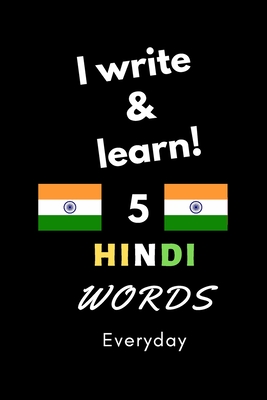 Notebook: I write and learn! 5 Hindi words everyday, 6" x 9". 130 pages
