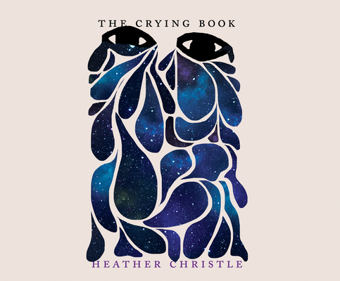 The Crying Book By Heather Christle, Elizabeth Cottle (Read by) Cover Image