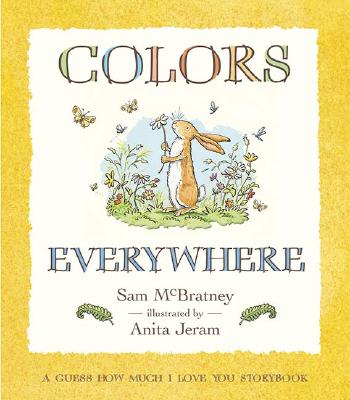 Colors Everywhere: A Guess How Much I Love You Storybook Cover Image