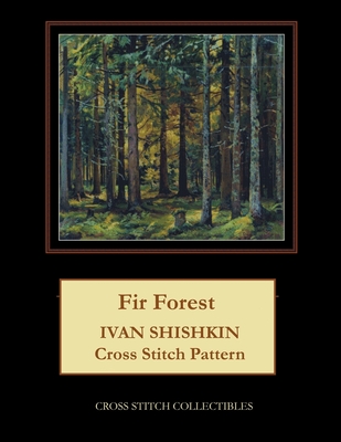 Fir Forest: Ivan Shishkin Cross Stitch Pattern By Kathleen George, Cross Stitch Collectibles Cover Image