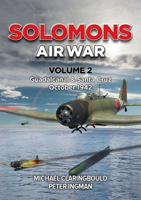 Solomons Air War Volume 2: Guadalcanal & Santa Cruz October 1942 Cover Image