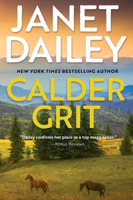 Calder Grit: A Sweeping Historical Ranching Dynasty Novel (The Calder Brand #2)