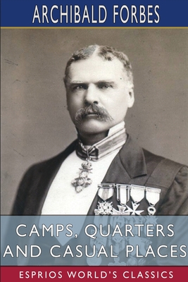 Camps, Quarters and Casual Places (Esprios Classics)
