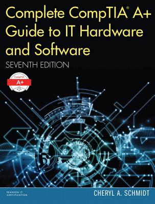 Complete Comptia A+ Guide to IT Hardware and Software Cover Image